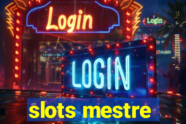 slots mestre